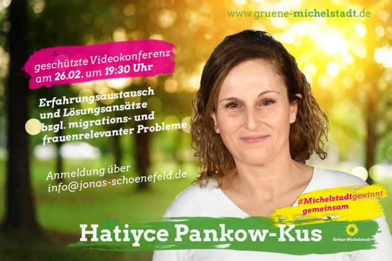 Videokonferenz mit HATIYCE PANKOW-KUS: Migrantinnen und GRÜNE Politikerinnen im Gespräch