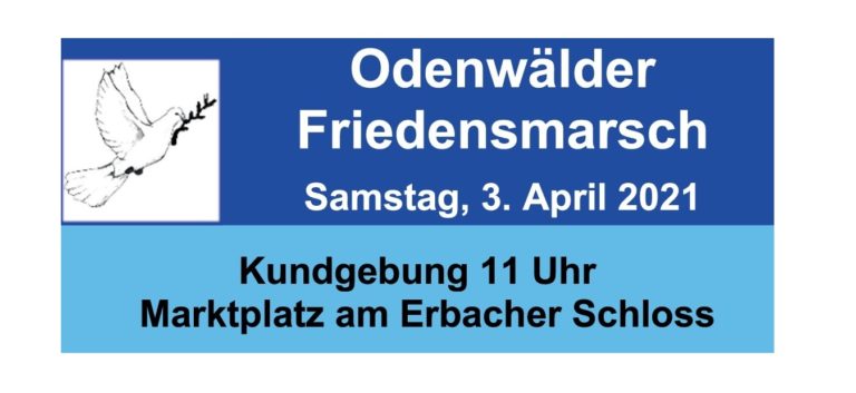 Odenwälder Friedensmarsch 03.04.2021 um 11:00 Uhr